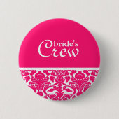 Crew der Hot Pink Damask Bride Button (Vorderseite)