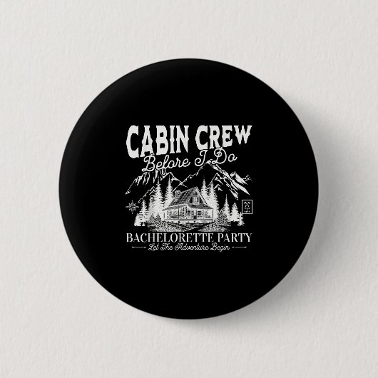 Crew der Kabine vor dem Camp Bach Bachelorette Tei Button (Vorderseite)