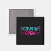 Crew niedlicher Cousin Magnet (Vorderseite/Rückseite)