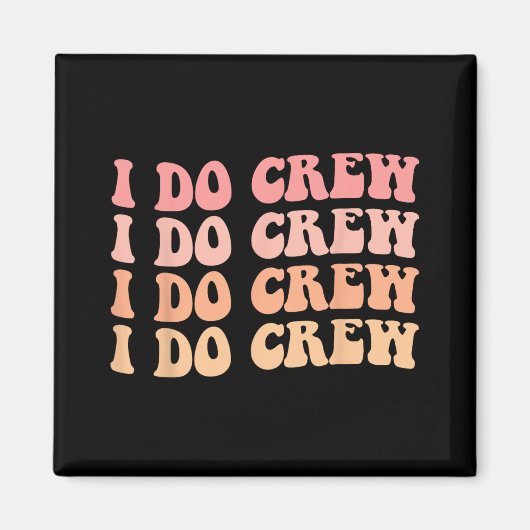 Crew Retro Wedding Bride Bachelorette P Magnet (Vorne)