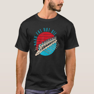 Crew Sprichwort Vintag Ruderboot Brennen Nummer Nr T-Shirt