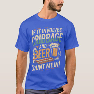 Cribbage- und Bier-Skunked-Peg-Kartenspiel-Brettsp T-Shirt