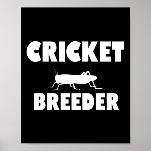 Cricket Breeder Cricket Breeding Crickets Future B Poster (Vorne)