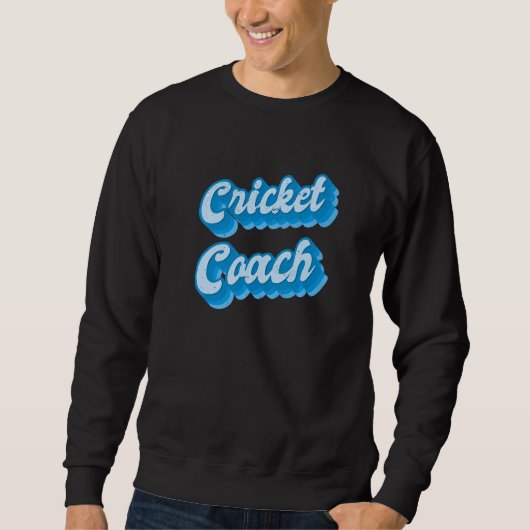 Cricket Coach Sweatshirt (Vorderseite)
