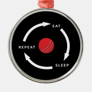 Cricket Eat Sleep Repeat Sports Fan Saying Ornament Aus Metall