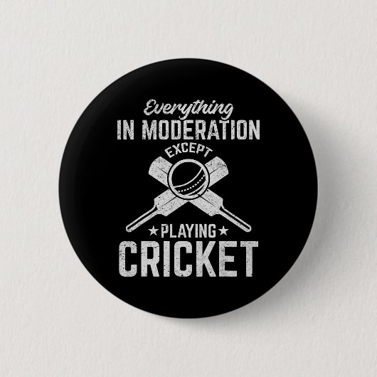 Cricket - Everything In Moderation Except Playing  Button (Vorderseite)
