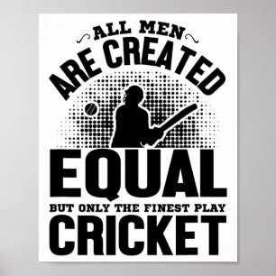 Cricket-Fan - Alle Menschen sind gleich geschaffen Poster