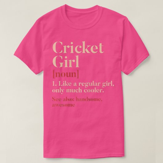 Cricket Girl Definition Funny Gift für Cricket Pla T-Shirt (Design vorne)