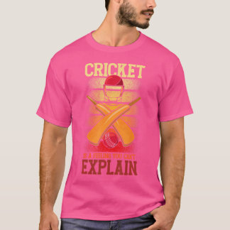 Cricket ist Gefühl, das man nicht erklären kann, w T-Shirt
