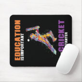 Cricket ist wichtig für Besitzer Geschenk, lustig, Mousepad (Mit Mouse)