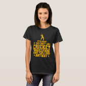 Cricket Kind Of A Smart People Sport Anyway Crick T-Shirt (Vorne ganz)