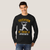 Cricket Player Education Is Important Cricket Is I T-Shirt (Vorne ganz)