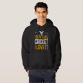 Cricket Player I Don'T Like Cricket I Love It Hoodie (Vorne ganz)