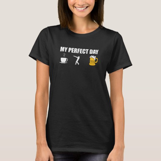 Cricket Player My Perfect Day T-Shirt (Vorderseite)