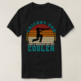 Cricket-Vater wie ein normaler Vater, aber Cooler T-Shirt