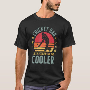 Cricket-Vater wie ein regulärer Vater, aber Cooler T-Shirt