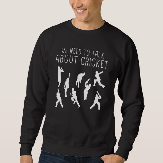 Cricket - Wir müssen Cricket sprechen Sweatshirt (Vorderseite)