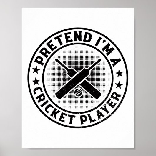 Cricketing Cricket Game - Pretend I'm A Cricket Pl Poster (Vorne)
