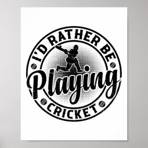 Cricketspielender Cricketspieler - Ich würde liebe Poster