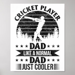 Cricketspieler-Vater wie ein normaler Vater, nur c Poster