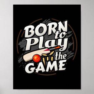 Cricketspieler, zum Spielen geboren  Poster