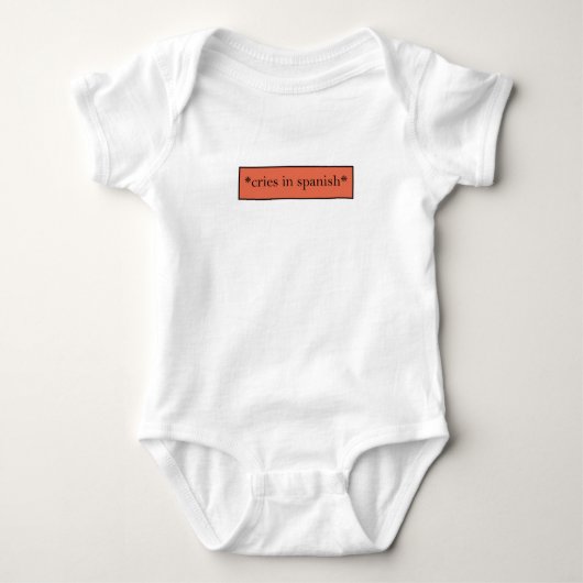 Cries in Spanisch - Funny Sarcastic Meme Baby Strampler (Vorderseite)