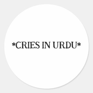 Cries in Urdu Funny Pakistani Urdu Runder Aufkleber