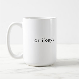Crikey - britischer Jargon Kaffeetasse