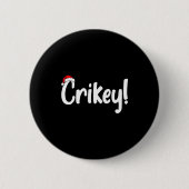 Crikey Christmas Santa Hat Matching Christmas Fami Button (Vorderseite)