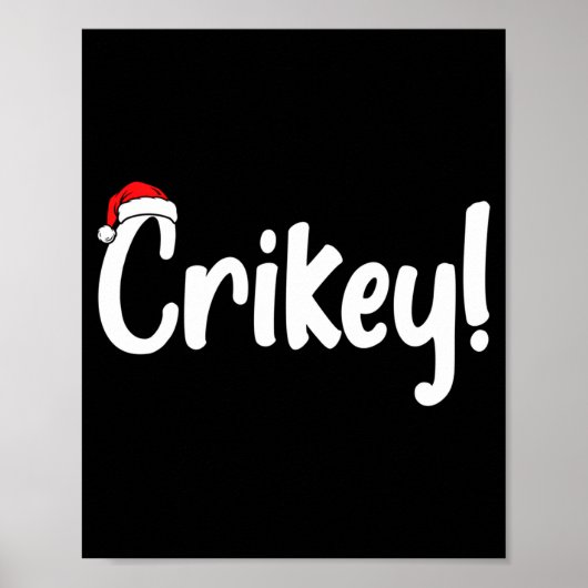 Crikey Christmas Santa Hat Matching Christmas Fami Poster (Vorne)