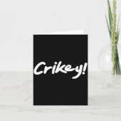 Crikey! Funny Aussie Slang Exclamation Tygraphy Karte (Vorderseite)