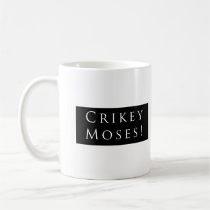 Crikey Moses! Schlichtes Schwarzes Kaffeetasse
