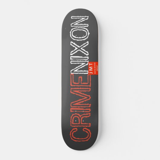 CRIME NIXON Skateboard (Vorderseite)