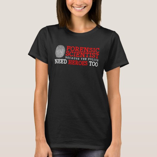 Criminology Forensics Coroner and  Forensic Scienc T-Shirt (Vorderseite)