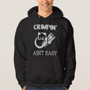 Crimpin Aint Easy Zitat Netzwerk-Systemingenieur I Hoodie