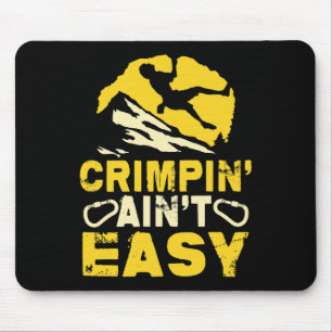 Crimpin' ist nicht einfach Crimping Rockklettern L Mousepad