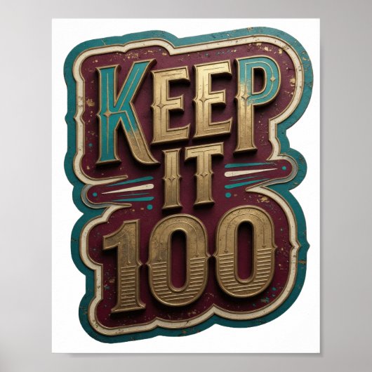 Crisp Gold KEEP IT 100 Custom Design v2 Poster (Vorne)