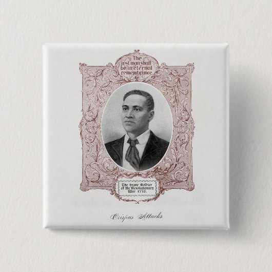 Crispus Attucks: Märtyrer der amerikanischen Revol Button (Vorderseite)