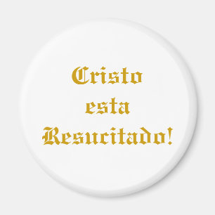 Cristo esta resucitado! magnet