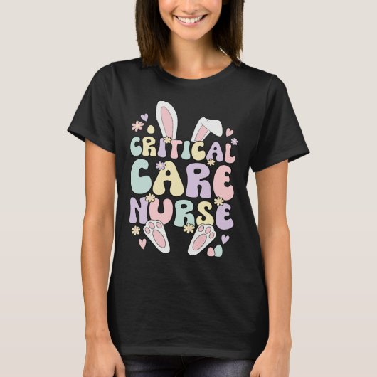 Critical Care Nurse Easter Bunny Critical Care Nur T-Shirt (Vorderseite)