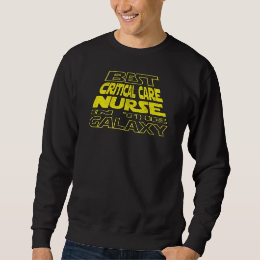Critical Care Nurse  Space Backside Design Sweatshirt (Vorderseite)