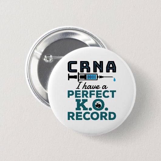 CRNA I habe einen perfekten K.O.-Rekord Button (Vorne & Hinten)