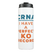 CRNA I hat einen perfekten KO-Datensatz Thermosbecher (Vorderseite)