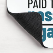 CRNA Ich werde bezahlt, Gas zu passieren Mousepad (Ecke)