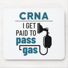 CRNA Ich werde bezahlt, Gas zu passieren Mousepad