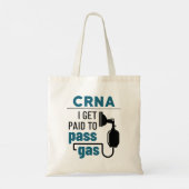 CRNA Ich werde bezahlt, Gas zu passieren Tragetasche (Rückseite)