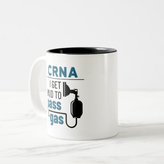 CRNA Ich werde bezahlt, Gas zu passieren Zweifarbige Tasse (Vorderseite Links)