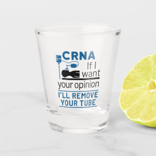 CRNA Wenn ich Ihre Meinung Gewollt, werde ich Ihre Schnapsglas