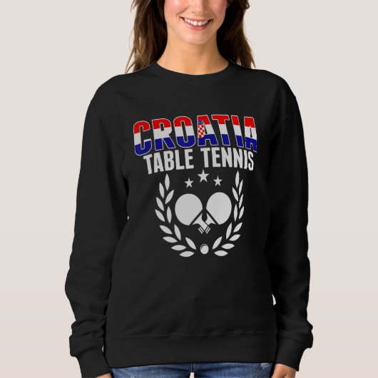 Croatia Table Tennis Croatian Ping Pong Supporte Sweatshirt (Vorderseite)
