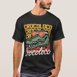 🐊 🔥 Croc Loco Vibes T-Shirt